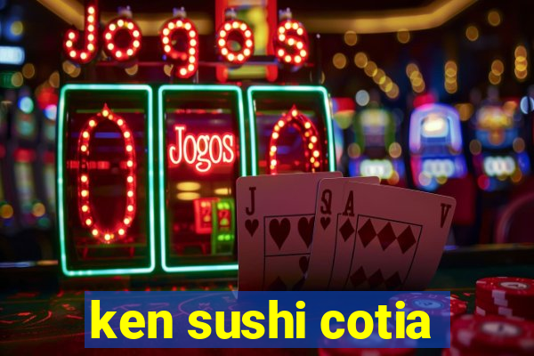 ken sushi cotia